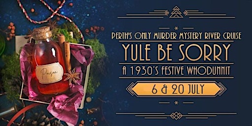 Immagine principale di 'YULE BE SORRY!' – Murder Mystery RIVER CRUISE – Perth 