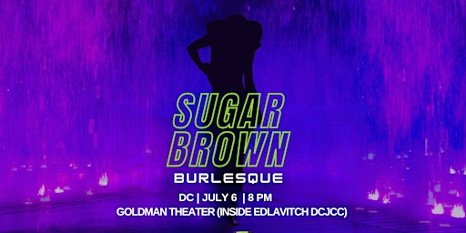 Imagem principal do evento Sugar Brown Burlesque & Comedy presents: The Manifest Tour | DC