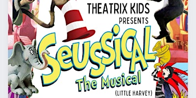 Primaire afbeelding van Seussical by TheatrixKIDS, Closing Night