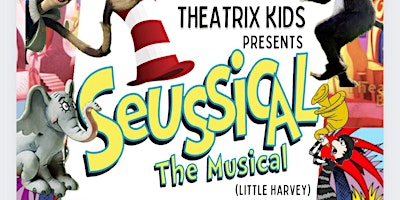 Immagine principale di Seussical by TheatrixKIDS, Closing Night 