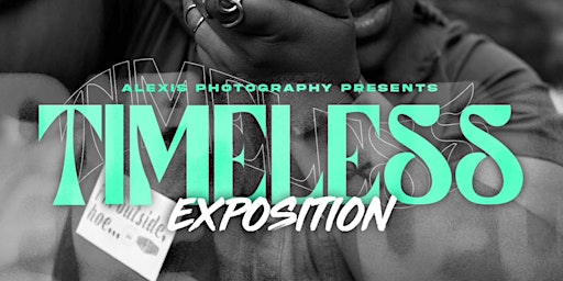 Alexis Photography  Presents Timeless  Exhibition primary image