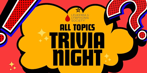 Imagem principal do evento All Topics Trivia Night! Fundraiser for Leukemia & Lymphoma Society