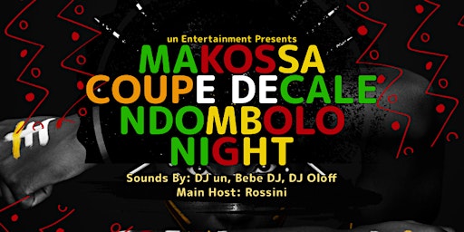 Imagem principal do evento MAKOSSA COUPE DECALE NDOMBOLO NIGHT