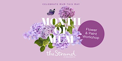 Month of Mum: Flower & Paint Art Workshop primary image
