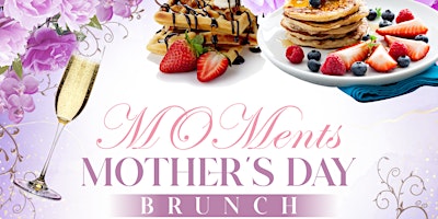 Imagen principal de MOMents Mother's Day Brunch