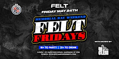 Primaire afbeelding van MEMORIAL DAY WEEKEND @ FELT (18+)