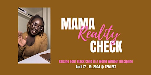 Hauptbild für Mama Reality Check: Raising Your Black Child in A World Without Discipline