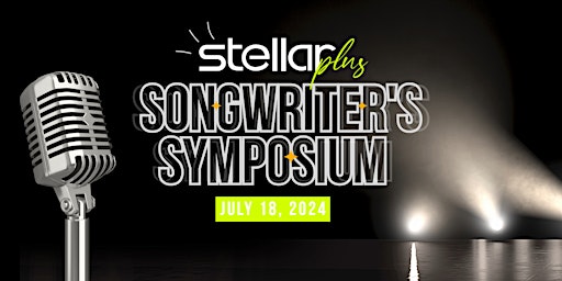 Primaire afbeelding van Stellar Plus Experience Songwriters Symposium