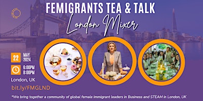 Imagem principal do evento Femigrants Tea & Talk: London Mixer