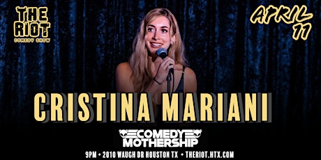 Cristina Mariani (Comedy Mothership) Headlines The Riot Comedy Club primary image