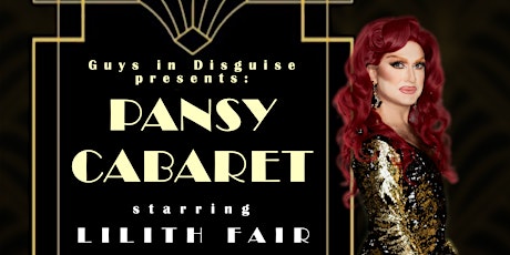 Guys in Disguise presents: Pansy Cabaret with Lilith Fair at The Attic primary image