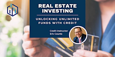 Primaire afbeelding van Real Estate Investing: Unlocking Unlimited Funds with Credit - Stockton