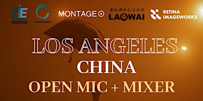 Image principale de Los Angeles China Open Mic + Mixer