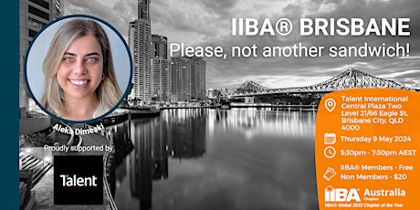 Primaire afbeelding van IIBA® Brisbane – Please, not another sandwich!