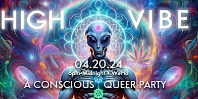 Primaire afbeelding van HIGH VIBE: A Conscious Queer Party