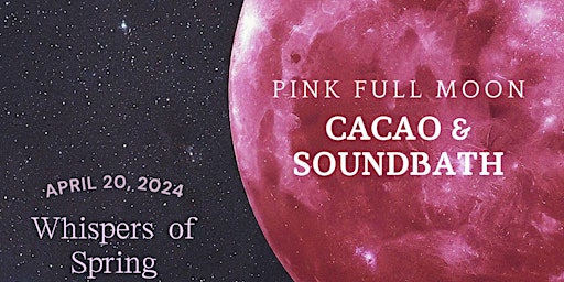 Whispers of Spring: A Pink Full Moon Gathering primary image