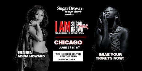 I AM Sugar Brown Tour  Featuring Singer Adina Howard  |Chicago