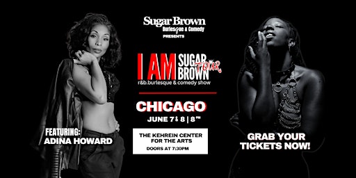 Imagem principal do evento I am Sugar Brown| R&B Burlesque Tour feat. R&B Singer Adina Howard|Chicago