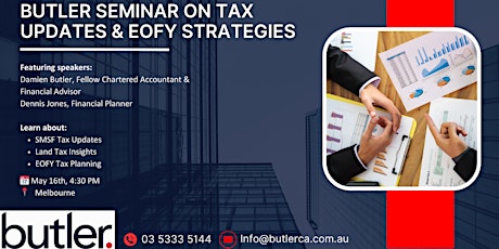 Butler Seminar on Tax Updates & EOFY