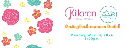 Killoran Productions - Spring Performance Social primary image