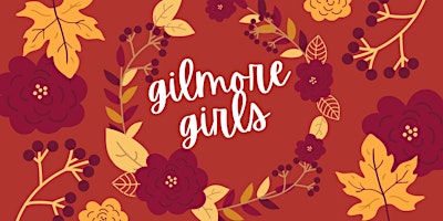 Primaire afbeelding van IT'S A LIFESTYLE! A trivia tribute to Gilmore Girls [MARION]