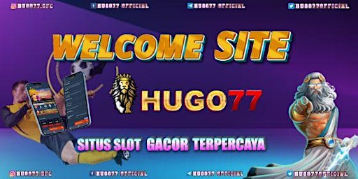 HUGO77 Event SLot Tahun Baru  Bonus New Member 100 To 3x 5x 7x 10x Langsung Dapet Profit Di Awal primary image