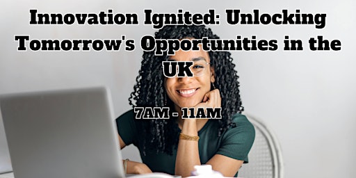 Innovation Ignited: Unlocking Tomorrow's Opportunities in the UK  primärbild