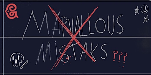 Imagem principal do evento Marvellous Mistakes for ages 9-13.