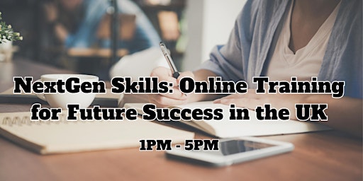 Primaire afbeelding van NextGen Skills: Online Training for Future Success in the UK