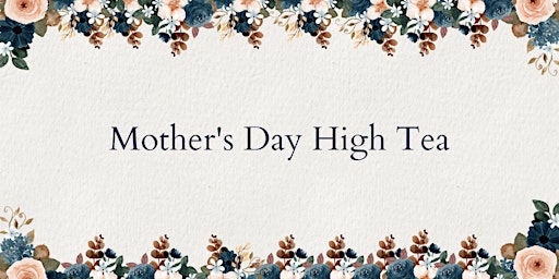 Mothers Day High Tea