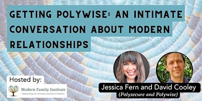 Imagen principal de Getting Polywise: an Intimate Conversation about Modern Relationships with Jessica Fern and David Cooley (Polysecure & Polywise)