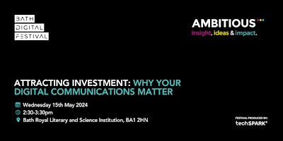 Bath Digital Festival '24 - Attracting investment: why your digital communications matter primary image