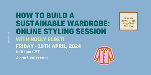 Immagine principale di How to Build a Sustainable Wardrobe - Online Styling Session 