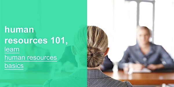 Human Resources Management 101- Basics for New Human Resources Professional