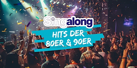 SingAlong Köln (Hits der 80er & frühen 90er), 23.07.2024