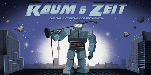 Hauptbild für ★ Stand-up Comedy ★  Lichtenberg ★ 19:30 Uhr | "Raum & Zeit" im Interkosmos