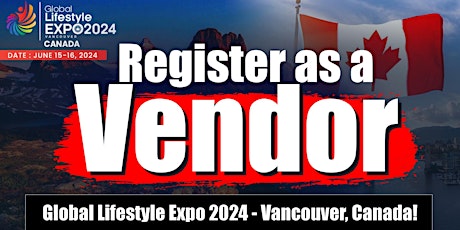 Register As A Vendor In Global Lifestyle Expo 2024 - Vancouver, Canada