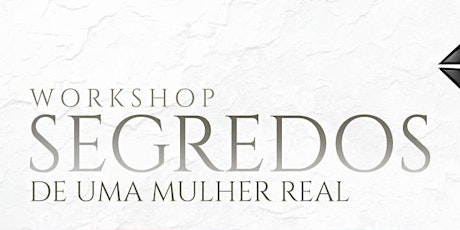 Imagem principal do evento WorkShop Mulher Real