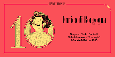 Imagen principal de "Enrico di Borgogna" - DeCineForum Donizetti