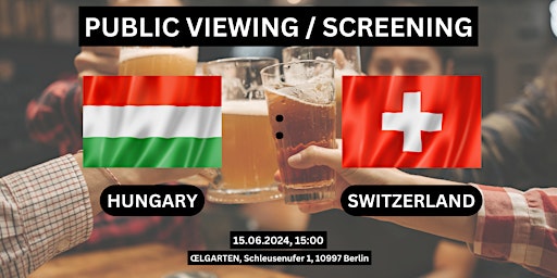 Hauptbild für Public Viewing/Screening: Hungary vs. Switzerland