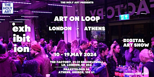 Immagine principale di ART ON LOOP LONDON - ATHENS - Digital Exhibition London 