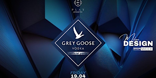 InfoMilano | DESIGN WEEK Greygoose Official Night Party | INGRESSO OMAGGIO primary image