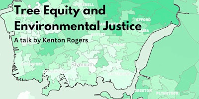 Talk on Tree Equity and Environmental Justice with Kenton Rogers primary image