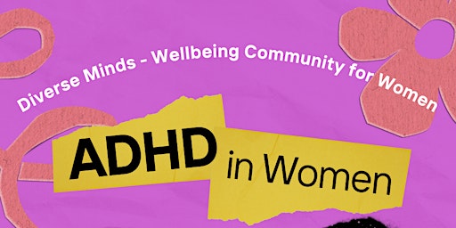 Diverse Minds Monthly Meet up: ADHD in Women primary image