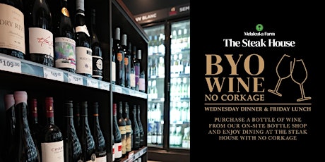 Enjoy corkage at The Steak House from our bottle shop Friday Lunches