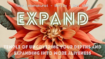 Imagen principal de EXPAND - Temple of Uncovering your Depths and Expanding into more Aliveness