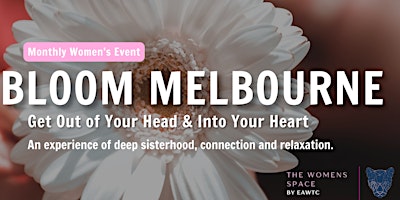 Bloom Melbourne -  Feminine Self Love Experience with The Women's Space primary image