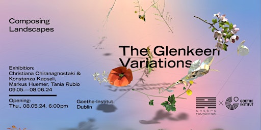 Hauptbild für The Glenkeen Variations - Composing Landscapes - Exhibition Opening