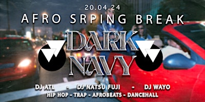 Primaire afbeelding van Dark Navy Nights - Afro Spring Break
