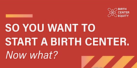 Kinfolk x BCE Present "So you want to Open a Birth Center? Now What?"